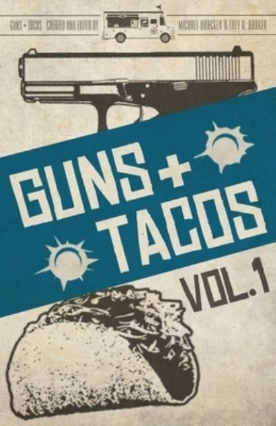 Cover for Gary Phillips · Guns + Tacos Vol. 1 (Paperback Book) (2020)
