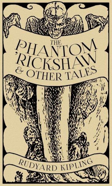 Cover for Rudyard Kipling · The Phantom 'Rickshaw and Other Tales (Hardcover Book) (2020)