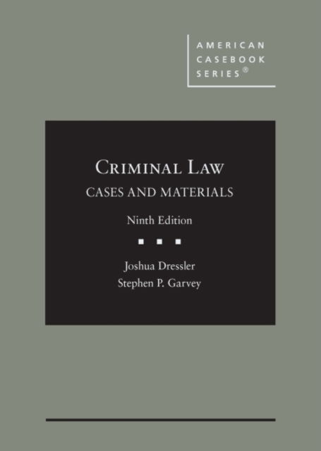 Cover for Joshua Dressler · Criminal Law: Cases and Materials - American Casebook Series (Gebundenes Buch) [9 Revised edition] (2022)