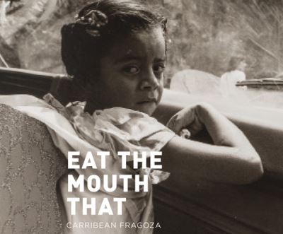 Eat the Mouth That Feeds You - Carribean Fragoza - Music - Dreamscape Media - 9781662093708 - August 10, 2021