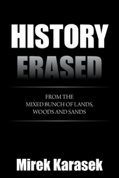 Cover for Mirek Karasek · History Erased (Book) (2021)