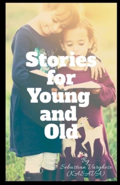 Cover for Sebastian Varghese ( Kasava ) · Stories for Young and Old (Paperback Book) (2021)
