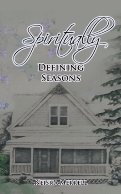 Cover for Neisha Merrell · Spiritually Defining Seasons (Bok) (2023)