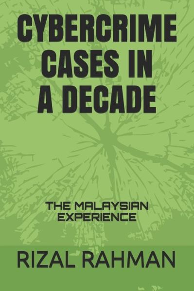 Cover for Rizal Rahman · Cybercrime Cases in a Decade (Paperback Book) (2019)