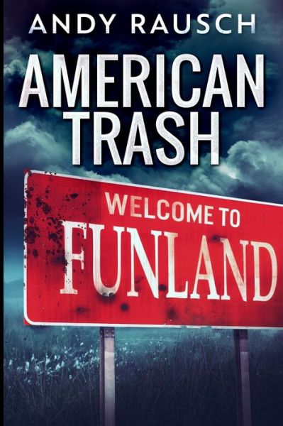 Cover for Andy Rausch · American Trash (Paperback Book) (2021)