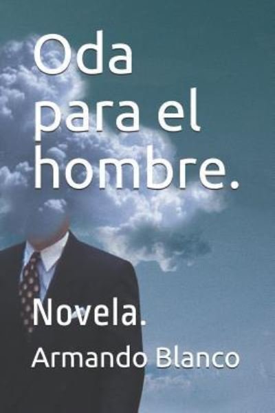 Cover for Armando Blanco Blanco · Oda para el hombre. (Taschenbuch) (2018)
