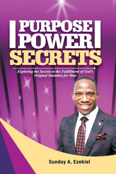 Cover for Sunday a Ezekiel · Purpose Power Secrets (Paperback Book) (2018)