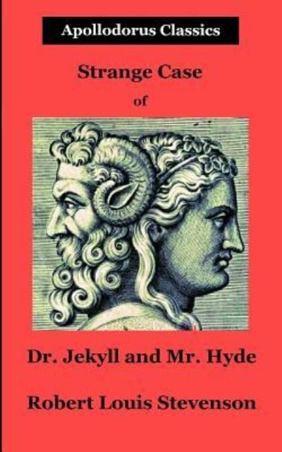 Strange Case of Dr. Jekyll and Mr. Hyde - Robert Louis Stevenson - Kirjat - Createspace Independent Publishing Platf - 9781724731708 - maanantai 27. elokuuta 2018