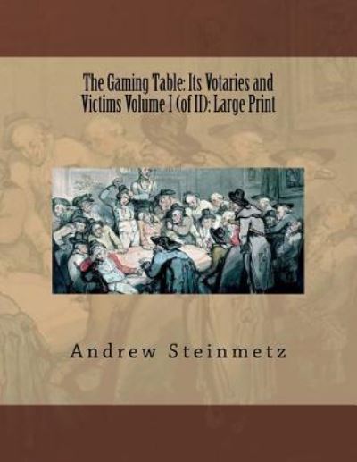 Cover for Andrew Steinmetz · The Gaming Table (Paperback Book) (2018)