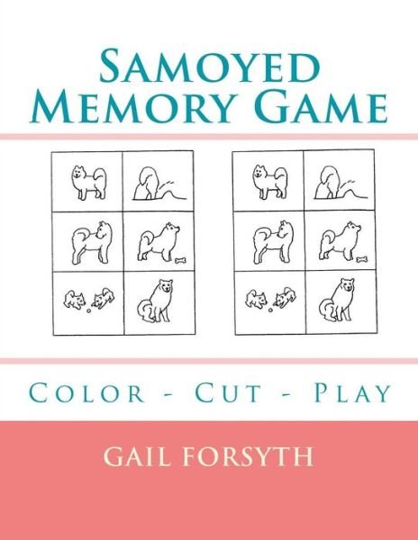Cover for Gail Forsyth · Samoyed Memory Game (Paperback Book) (2018)