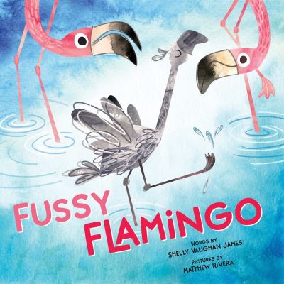 Cover for Shelly Vaughan James · Fussy Flamingo (Gebundenes Buch) (2020)