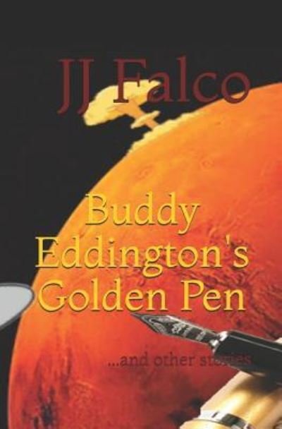 Cover for Jj Falco · Buddy Eddington's Golden Pen (Paperback Book) (2018)