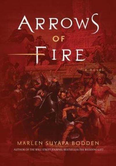 Marlen Suyapa Bodden · Arrows of Fire (Hardcover bog) (2019)