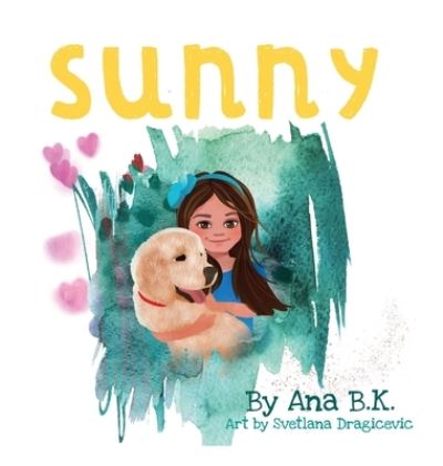 Cover for Ana B K · Sunny (Gebundenes Buch) (2019)