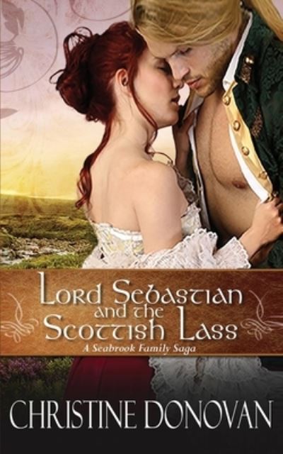 Cover for Christine Donovan · Lord Sebastian and the Scottish Lass (Book) (2021)