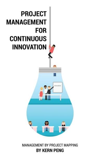 Cover for Kern Peng · Project Management for Continuous Innovation (Hardcover bog) (2019)