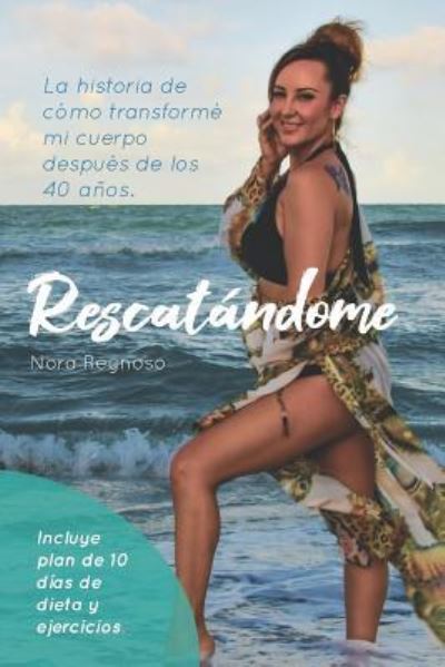 Cover for Nora Reynoso · Rescatandome (Paperback Book) (2019)