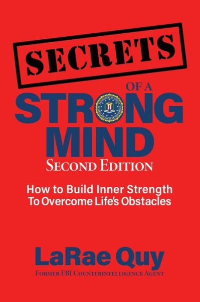 Cover for Larae Quy · SECRETS of a Strong Mind (2nd edition): How to Build Inner Strength to Overcome Life's Obstacles (Paperback Book) (2020)