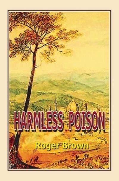 Cover for Roger Brown · Harmless Poison (Taschenbuch) (2020)
