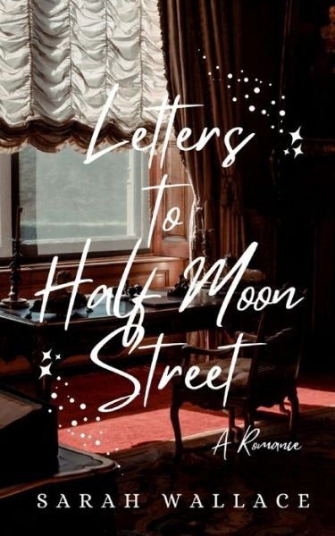 Cover for Sarah Wallace · Letters to Half Moon Street (Paperback Book) (2022)