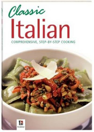 Cover for Hinkler Books Pty Ltd · Classic Italian - Classic Cooking (Paperback Bog) (2012)