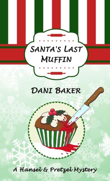 Cover for Dani Baker · Santa's Last Muffin (Paperback Book) (2017)