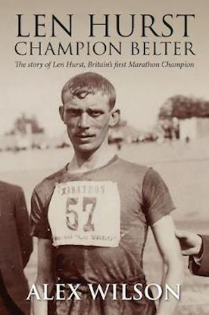 Cover for Alex Smith · The Len Hurst: The First Great Marathon runner (Paperback Book) (2019)