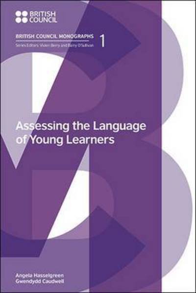 Cover for Angela Hasselgreen · Assessing the Language of Young Learners - British Council Monographs on Modern Language Testing (Pocketbok) (2016)
