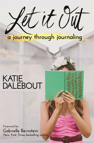 Cover for Katie Dalebout · Let it out - a journey through journaling (Book) (2016)