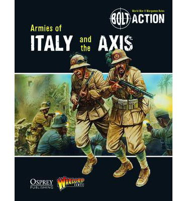 Cover for Warlord Games · Bolt Action: Armies of Italy and the Axis - Bolt Action (Paperback Book) (2013)