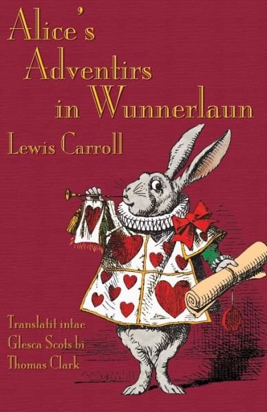 Cover for Lewis Carroll · Alice's Adventirs in Wunnerlaun (Paperback Book) [Scots edition] (2014)