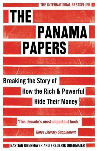 The Panama Papers: Breaking the Story of How the Rich and Powerful Hide Their Money - Frederik Obermaier - Bøger - Oneworld Publications - 9781786070708 - 30. marts 2017