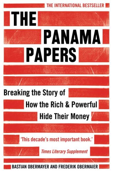 The Panama Papers: Breaking the Story of How the Rich and Powerful Hide Their Money - Frederik Obermaier - Books - Oneworld Publications - 9781786070708 - March 30, 2017