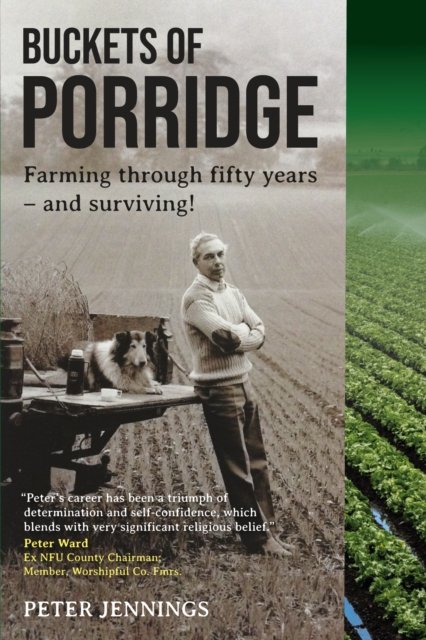Cover for Buckets of Porridge: Farming through fifty years - and surviving! (Paperback Book) (2023)