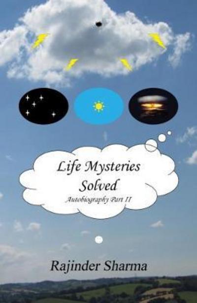 Cover for Rajinder Sharma · Life Mysteries Solved: Autobiography Part II (Paperback Book) (2017)