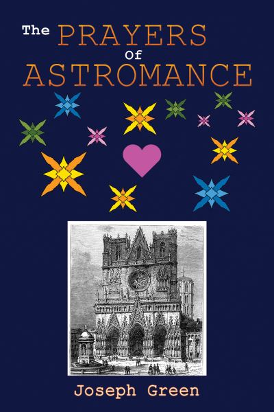 The Prayers of Astromance - Joseph Green - Books - Austin Macauley Publishers - 9781788485708 - January 5, 2024