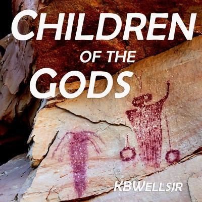 Cover for K B Wells Jr · Children of the Gods (Paperback Book) (2019)