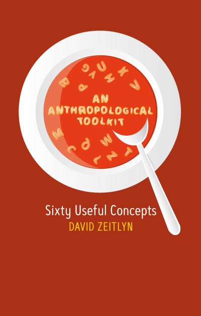 Cover for David Zeitlyn · An Anthropological Toolkit: Sixty Useful Concepts (Hardcover Book) (2022)