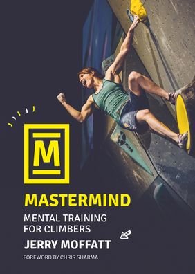 Cover for Jerry Moffatt · Mastermind: Mental training for climbers (Paperback Book) (2022)