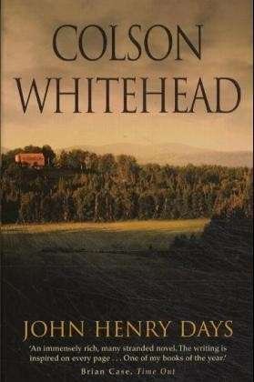 Cover for Colson Whitehead · John Henry Days (Paperback Book) (2002)