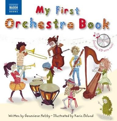 My First Orchestra Book - Genevieve Helsby - Książki - CLASSICAL - 9781843797708 - 4 marca 2014