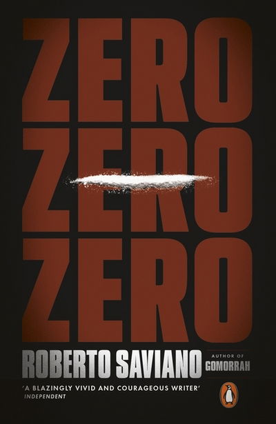 Zero Zero Zero - Roberto Saviano - Boeken - Penguin Books Ltd - 9781846147708 - 25 augustus 2016