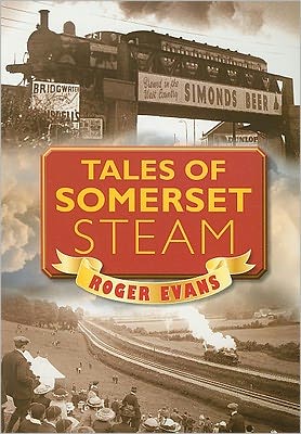 Cover for Roger Evans · Tales of Somerset Steam (Paperback Book) (2010)