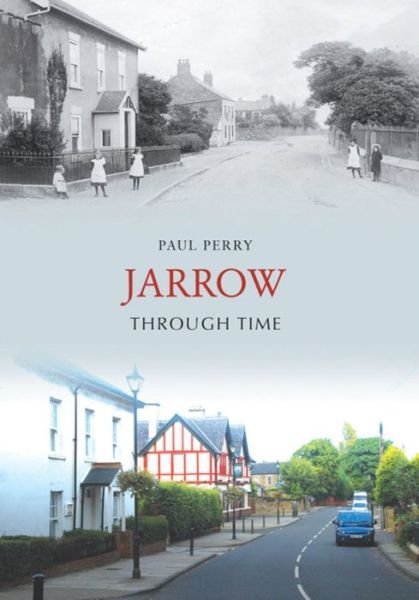Cover for Paul Perry · Jarrow Through Time - Through Time (Paperback Bog) (2008)