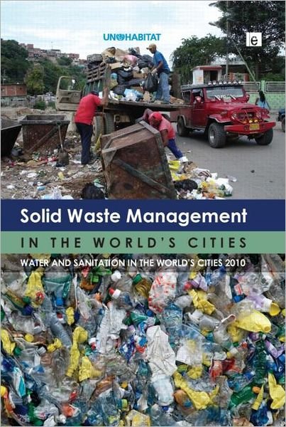 Cover for Un-Habitat · Solid Waste Management in the World's Cities: Water and Sanitation in the World's Cities 2010 (Paperback Bog) (2010)