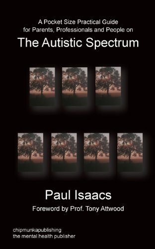 Cover for Paul Isaacs · A Pocket Size Practical Guide for Parents, Professionals and People on The Autistic Spectrum (Paperback Bog) (2013)