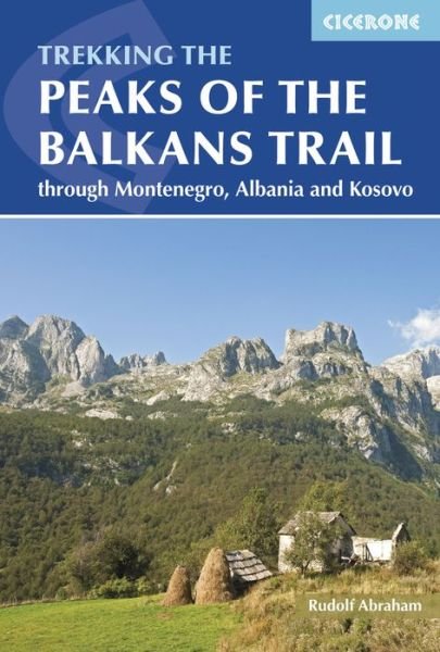 Cover for Rudolf Abraham · The Peaks of the Balkans Trail: Montenegro, Albania and Kosovo (Paperback Bog) (2023)