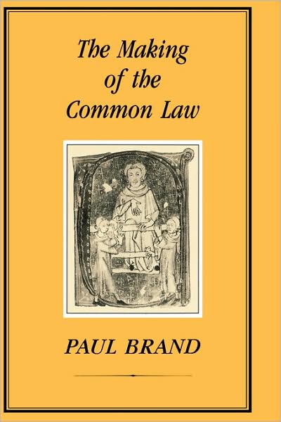 Cover for Paul Brand · Making of the Common Law (Hardcover Book) (1993)