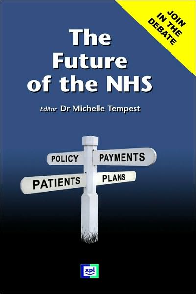 The Future of the Nhs - Michelle Tempest - Libros - Tarquin - 9781858113708 - 21 de junio de 2006