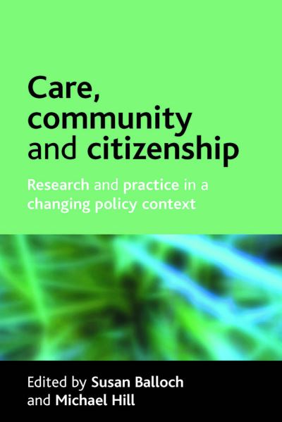Cover for Care, community and citizenship: Research and practice in a changing policy context (Paperback Book) (2007)